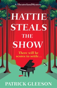 Hattie Steals the Show - Patrick Gleeson - ebook