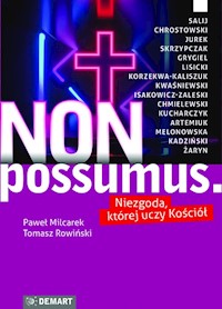 Non possumus. Niezgoda której uczy kościół - Paweł Milcarek, Tomasz Rowińs - książka