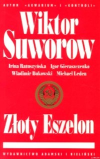 Złoty Eszelon - Władimir Bukowski, Igor Gieraszczenko i inni - ebook