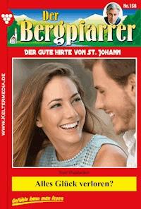 Alles Glück verloren? - Toni Waidacher - ebook