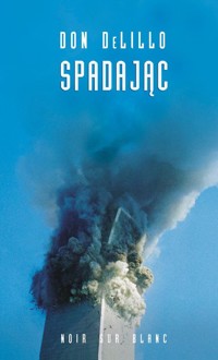 Spadając - Don DeLillo - książka