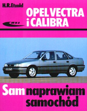 Opel Vectra i Calibra - Hans-Rudiger Etzold - książka