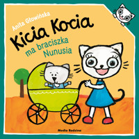 Kicia Kocia ma braciszka Nunusia - Anita Głowińska - audiobook + książka