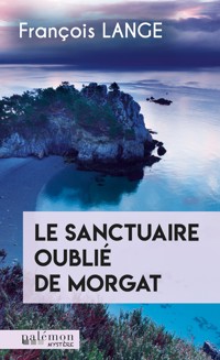 Le sanctuaire oublié de Morgat - François Lange - ebook