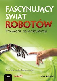 Fascynujący świat robotów - Baichtal John - książka