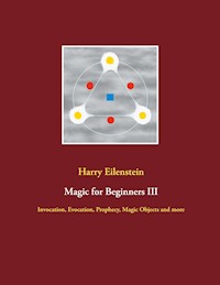 Magic for Beginners III - Harry Eilenstein - ebook