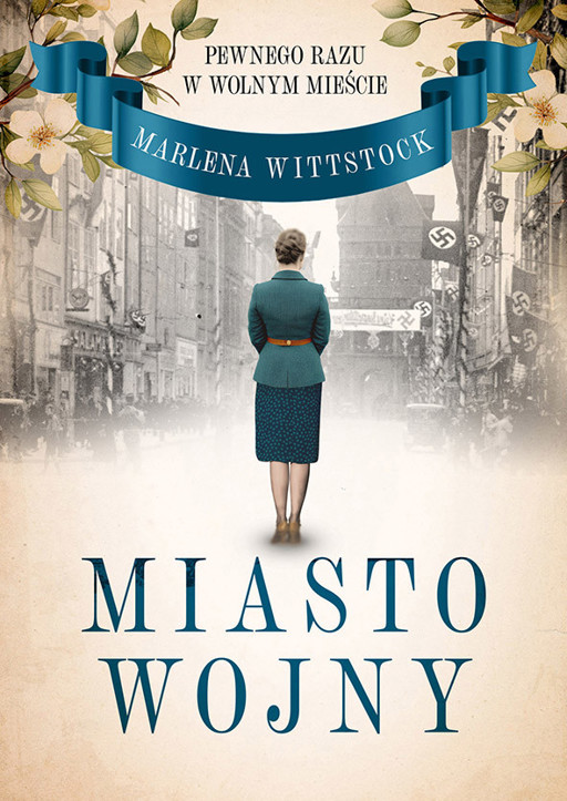 Okładka książki Pewnego razu w wolnym mieście. Miasto wojny