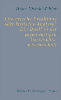 Literarische Erzählung oder kritische Analyse? Ein Duell in der gegenwärtigen Geschichtswissenschaft - Hans-Ulrich Wehler - ebook
