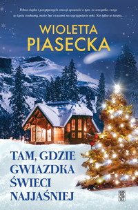 Tam, gdzie gwiazdka świeci najjaśniej - Wioletta Piasecka  - ebook + audiobook + książka