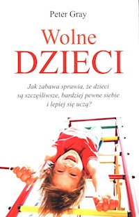 Wolne dzieci - Peter Gray - książka