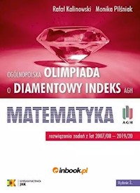 Olimpiada o Diamentowy Indeks AGH Matematyka 2020 - Kalinowski Rafał - książka