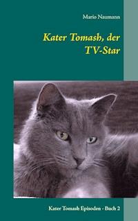 Kater Tomash, der TV-Star - Mario Naumann - ebook