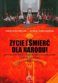 Życie i śmierć dla narodu - Meller Arkadiusz, Tomaszewski Patryk - książka