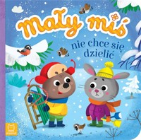 Mały miś nie chce się dzielić - Agnieszka Bator - książka