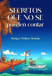 Secretos que no se pueden contar - Maripaz Ordinas Montojo - ebook