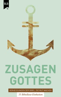 Zusagen Gottes - Verheißungen der Bibel, die Mut machen -  - ebook