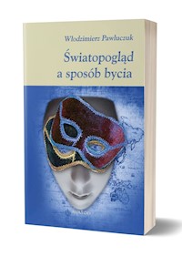 Światopogląd a sposób bycia - Pawluczuk Włodzimierz - książka