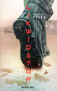 Likwidator - Marcin Pełka - ebook + książka