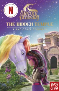 Unicorn Academy: The Hidden Temple and other stories - Nosy Crow Ltd - ebook