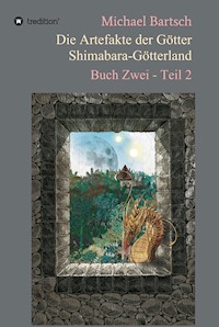 Die Artefakte der Götter - Shimabara-Götterland - Michael Bartsch - ebook