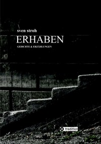 Erhaben - Sven Stroh - ebook