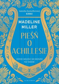 Pieśń o Achillesie - Madeline Miller - ebook + książka