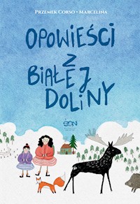 Opowieści z Białej Doliny -  Przemek Corso, Marcelina Misztal - ebook + audiobook