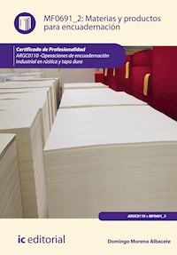 Materias y productos para encuadernación. ARGC0110 - Domingo Moreno Albacete - ebook