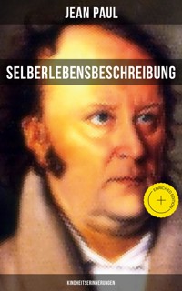 Jean Paul: Selberlebensbeschreibung - Kindheitserinnerungen - Jean Paul - ebook