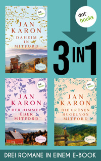 Daheim in Mitford, Der Himmel über Mitford & Die grünen Hügel von Mitford - Jan Karon - ebook