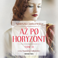 Aż po horyzont - tom 2 - Janiszewska Agnieszka - ebook + audiobook