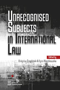 Unrecognised Subjects in International Law -  - książka