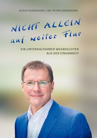 NICHT ALLEIN AUF WEITER FLUR - Klaus Siedenhans - ebook