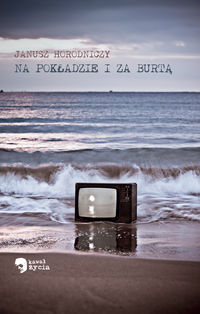 Na pokładzie i za burtą - Horodniczy Janusz - książka