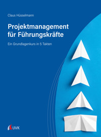 Projektmanagement für Führungskräfte - Claus Hüsselmann - ebook