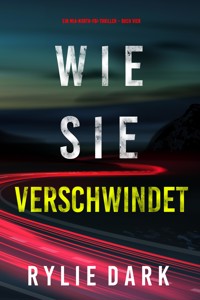 Wie sie verschwindet (Ein Mia-North-FBI-Thriller – Buch Vier) - Rylie Dark - ebook