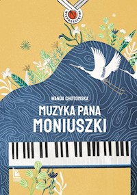 Muzyka Pana Moniuszki - Wanda Chotomska - ebook + książka