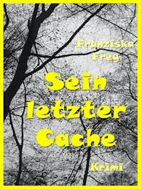 Sein letzter Cache - Franziska Frey - ebook
