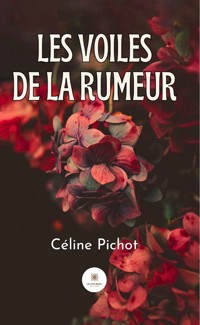 Les voiles de la rumeur - Céline Pichot - ebook
