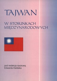 Tajwan w stosunkach międzynarodowych -  - książka