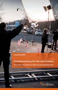Produktionsleitung für Film und Fernsehen - Georg Bonhoeffer - ebook