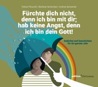 Fürchte dich nicht, denn ich bin mit dir; hab keine Angst, denn ich bin dein Gott (Jesaja 41,10) - Tobias Petzoldt - ebook