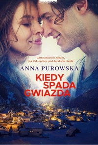 Kiedy spada gwiazda - Purowska Anna - ebook + audiobook + książka