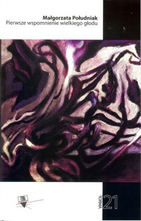 Pierwsze wspomnienie wielkiego głodu - Południak Małgorzata - książka