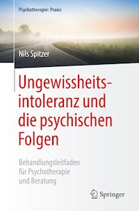 Ungewissheitsintoleranz und die psychischen Folgen - Nils Spitzer - ebook