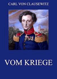 Vom Kriege - Carl von Clausewitz - ebook