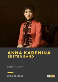 Anna Karenina. Erster Band - Léon Tolstoï - ebook