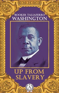 Up From Slavery - Booker T. Washington - ebook