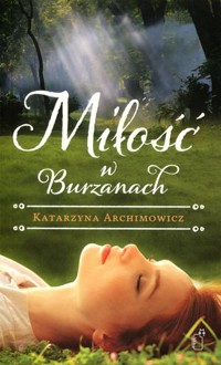 Miłość w Burzanach - Katarzyna Archimowicz - książka