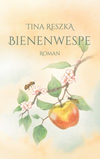 Bienenwespe - Tina Reszka - ebook